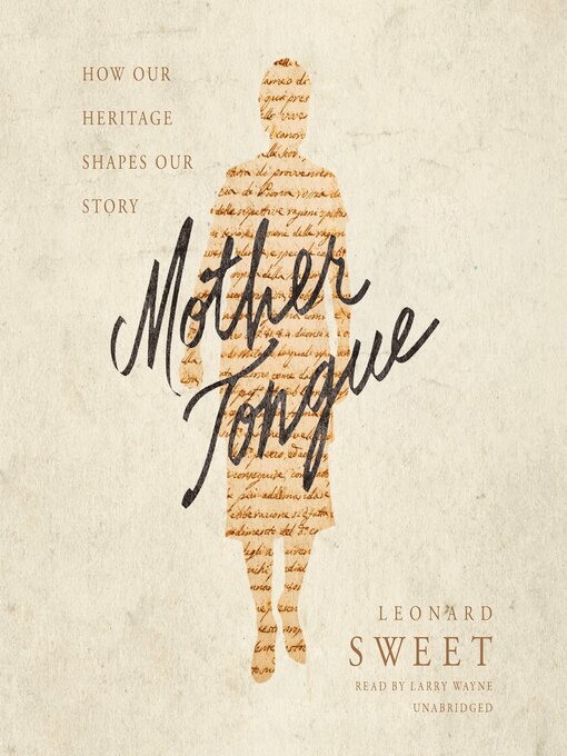 Title details for Mother Tongue by Leonard Sweet - Available